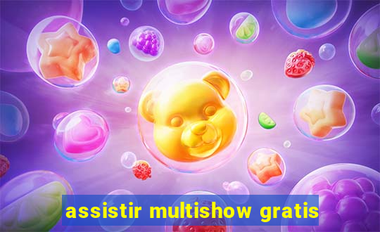 assistir multishow gratis